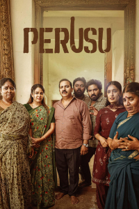 Download Perusu (2025) Multi Audio Movie WEB-DL || 480p [600MB] || 720p [1.4GB] || 1080p [2.2GB]