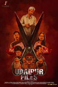Download Udaipur Files: A Tailor’s Murder Story (2025) Hindi Movie WEB-DL || 480p [400MB] || 720p [1GB] || 1080p [2.4GB]