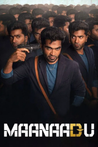 Download Maanaadu (2021) Dual Audio (Hindi-Tamil) Movie WEB-DL || 480p [550MB] || 720p [1.4GB] || 1080p [3.2GB]
