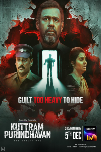Download Kuttram Purindhavan: The Guilty One (2025) (Season 1) (Hindi-Tamil) {Sony Liv Series} WEB-DL || 480p [150MB]  || 720p [300MB] || 1080p [800MB]