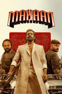 Download Mahaan (2022) Dual Audio {Hindi-Tamil} Dubbed Movie WEB-DL || 480p [600MB] || 720p [1.5GB] || 1080p [3.4GB]