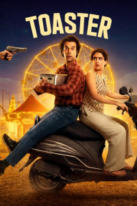 Download Toaster (2026) Hindi Movie {4K} WEB-DL || 480p [400MB] || 720p [1.1GB] || 1080p [2.5GB]