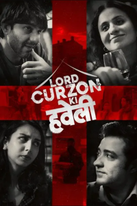 Download Lord Curzon Ki Haveli (2023) Hindi Movie {4K} WEB-DL || 480p [400MB] || 720p [1GB] || 1080p [2.1GB]