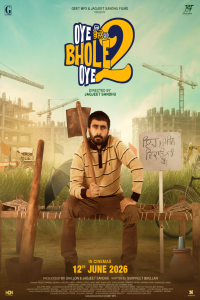 Download Oye Bhole Oye 2 (2026) Punjabi Movie WEB-DL || 480p [500MB] || 720p [1.3GB] || 1080p [2.7GB]
