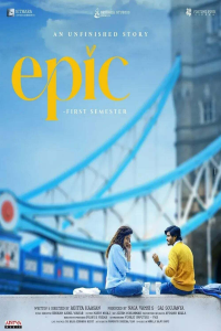 Download Epic – First Semester (2026) Dual Audio (Hindi-Telugu) Movie WEB-DL || 480p [600MB] || 720p [1.4GB] || 1080p [3.2GB]