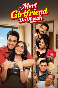 Download Meri Girlfriend Da Viyaah (2026) Punjabi Movie WEB-DL || 480p [300MB] || 720p [800MB] || 1080p [1.6GB]